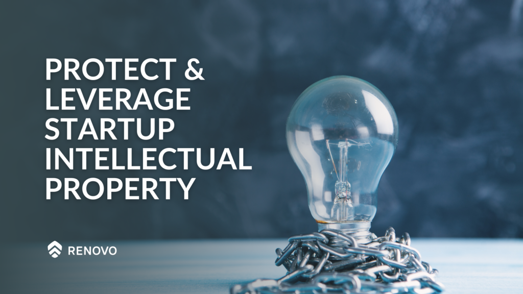 Protect & Leverage Startup Intellectual Property with AccelerateIP